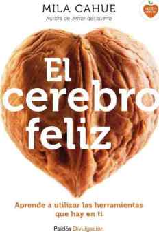 portada el cerebro feliz mila cahue