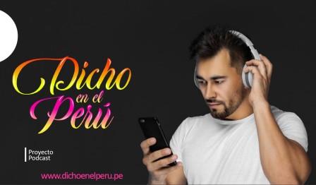 dicho en el Peru